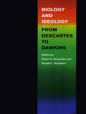 cover image of Biology and Ideology from Descartes to Dawkins